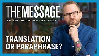 Is The Message a Translation of the Bible or a Paraphrase?