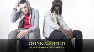 REALIFE (THINK ABOUT IT) PRODUCED BY MALICE