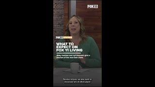 What you'll see on FOX 11 Living