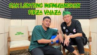 CAK LONTONG memulangkan Firza Valaza #tokohkelontong