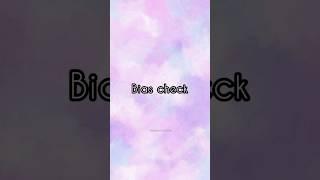 Bias Check  #gmmtv #domunditv #wabisabi #memindy #blactor