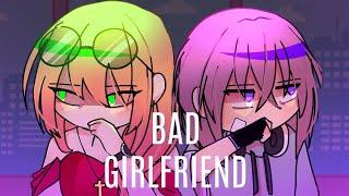 Bad Girlfriend | GCMV | GL | Gacha Club Music Video