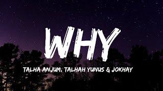 Young Stunners - Why (Lyrics - Lyrical Video) | Talha Anjum | Talhah Yunus | Jokhay.