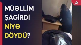 Azərbaycanda müəllim şagirdi belə döydü