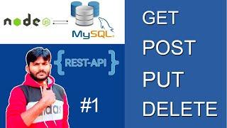 #1 Node.js + MySQL Restful  API GET POST PUT DELETE Tutorial in Hindi