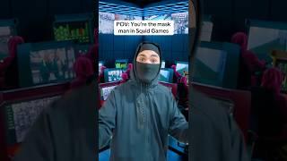 POV: You’re the mask man in Squid Games 