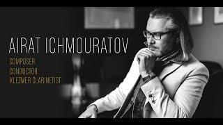 AIRAT ICHMOURATOV | Canadian composer, conductor, klezmer clarinetist