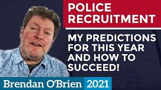 Police Recruitment 2021 - My predictions for this year and how to succeed in a 'Buyer's Market'