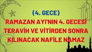 RAMAZAN AYI'NIN 4. GECE NAMAZI! RAMAZAN'IN 4. GECESİ TERAVİHTEN SONRA KILINACAK OLAN NAFİLE NAMAZ