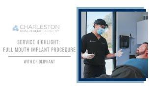 Service Highlight: Full Mouth Implant Procedure | Charleston Oral and Facial Surgery