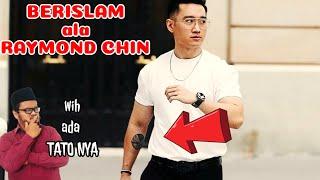 Eps 813 | RAYM0ND CH1N DAN CARA BERISLAM ALA CHINA YANG KAFFAH