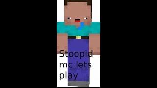 Stupid Minecraft Let's Play Be Like