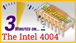 3 Minutes On... The Intel 4004 Microprocessor (2021 'Remaster')