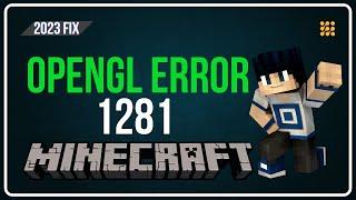 How to fix the OpenGL Error 1281 on Minecraft?