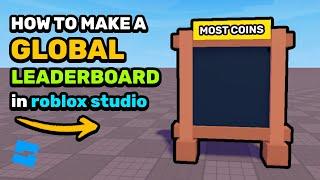 How to Make a Global Leaderboard in Roblox Studio