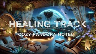 Healing DDu Hotel of the Pandora planet | Relaxing Deep Sleep Sounds | 8hours |