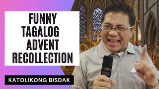 FUNNY TAGALOG ADVENT RECOLLECTION