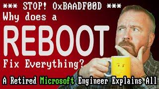 Why Does Rebooting Fix Everything? Ask a Microsoft Engineer!