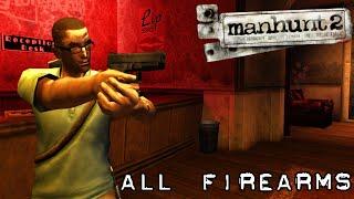 Manhunt 2 | All Firearms