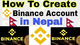 How To Create Binance Account in Nepal | How To Register And Verify Binance Account in Nepal