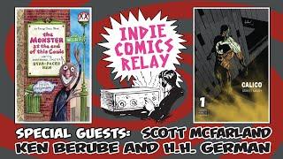 Indie Comics Relay with Guests Scott McFarland, Ken Berube & H.H. German