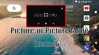 How To Get Picture-in-Picture Mode | KdsChopra