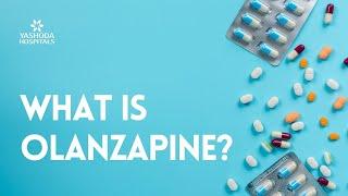 What is Olanzapine?