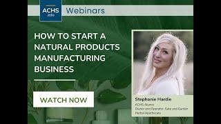 How to Start a Natural Products Manufacturing Business