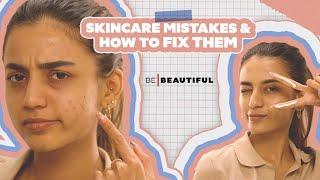 5 Skincare Mistakes You Must Avoid | Skincare Do's and Don'ts for Flawless Skin | Be Beautiful