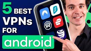 Best VPN for Android | Find out our TOP 5 picks
