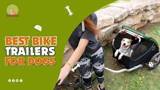 The Best Bike Trailers for Dogs - Best Products Guided!