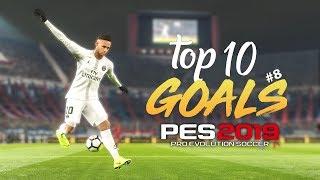 PES 2019 - TOP 10 GOALS #8 | HD