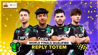 REPLY TOTEM QUALIFIED FOR WORLD FINALS 