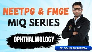  NEETPG & FMGE MIQ Series | Ophthalmology 🩺 With Dr. Sourabh Sharma