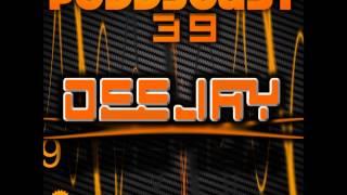 DeeJay - Poddycast 39! New 2014! Hard Electro Dutch House, Free Download!