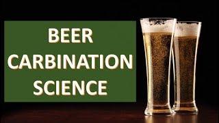 Carbonation Science -- Beer Carbonation