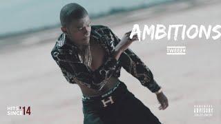 Tweezy - Ambitions Official Music Video