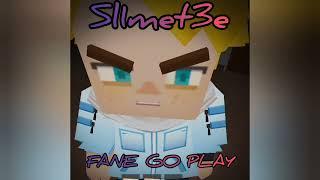 FANE GO PLAY - Sl1met3e