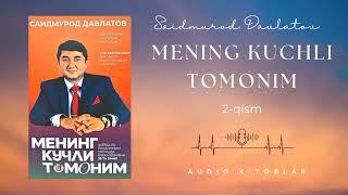 "Mening kuchli tomonim". Saidmurod Davlatov. 2-qism.
