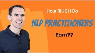 How Much Does An NLP Practitioner Earn?