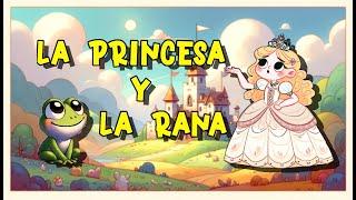 La Princesa y La Rana | Cuento Infantil Para Dormir