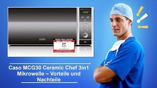  Caso MCG30 Ceramic Chef 3in1 Mikrowelle – Vorteile und Nachteile