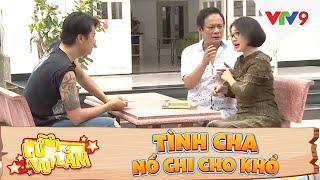 [Cười vui lắm] Tình cha: Nổ chi cho khổ