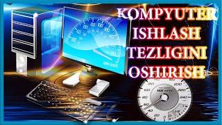 Kompyuter ishlash tezligini oshirish juda qulay.Windows xp.Windows 8.1. Windows 7.Window 10