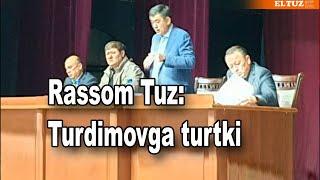 Rassom Tuz: Turdimovga turtki