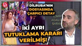 Tutuklanan Dilruba Y.'nin dosyasındaki çarpıcı detayları İsmail Saymaz tek tek açıkladı!