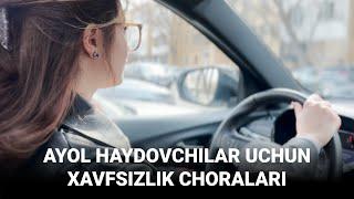 Ayol haydovchilar uchun xavfsizlik choralari