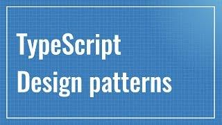 Introduction (TypeScript Design Patterns)