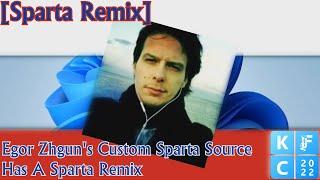 [Sparta Remix] Egor Zhgun's Custom Sparta Source Has A Sparta Remix