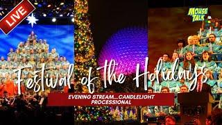  LIVE: Epcot International Festival of the Holidays |  Candlelight Processional Opening Night!